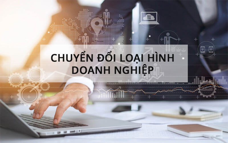 Chuyển đổi loại hình doanh nghiệp