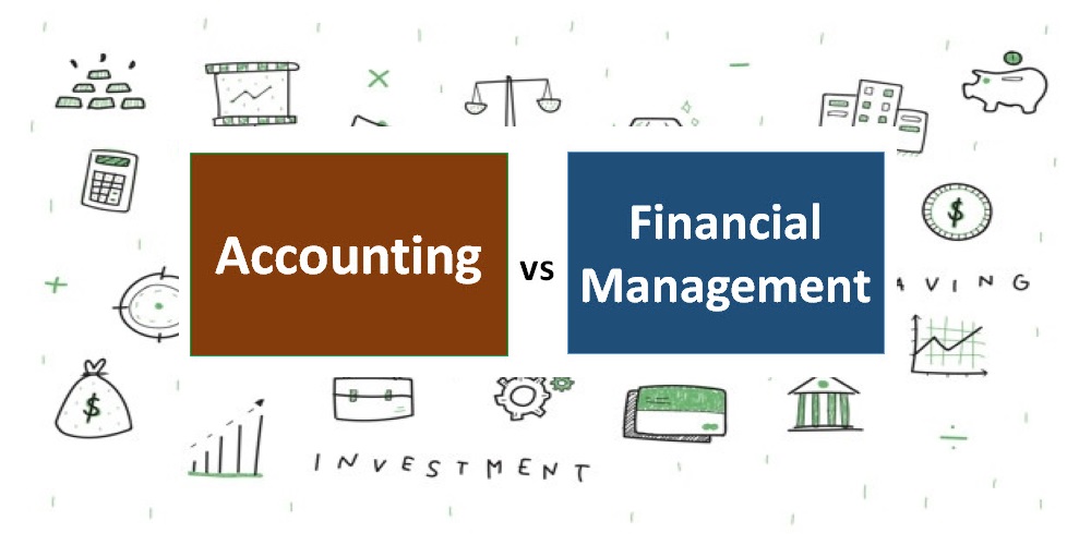 Quản lý tài chính vs Kế toán
