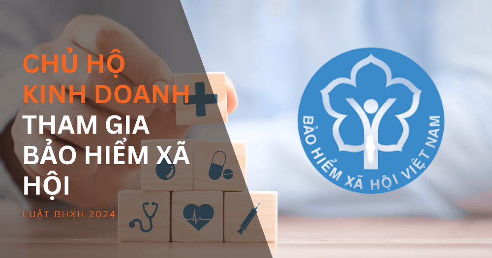 Chủ hộ kinh doanh tham gia BHXH