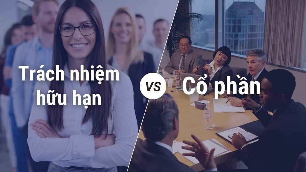 nên chọn công ty TNHH hay cổ phần